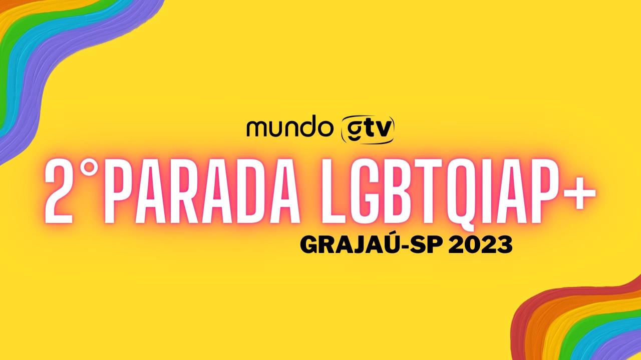2° Parada do Orgulho LGBTQIAP+ do Grajaú