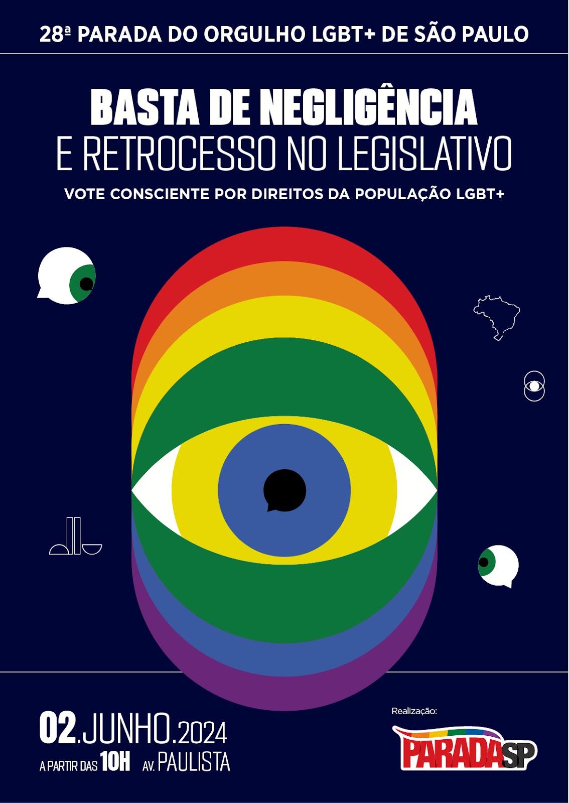 Tema da 28ª Parada do Orgulho LGBT+ de São Paulo, que acontece dia 2 de junho, alerta população para a importância do voto consciente