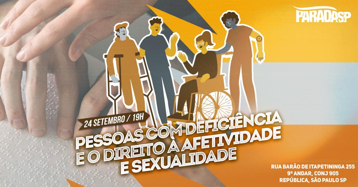 Associação da Parada LGBT de São Paulo Promove Roda de Conversa Sobre Pessoas com Deficiência e o Direito à Afetividade e Sexualidade