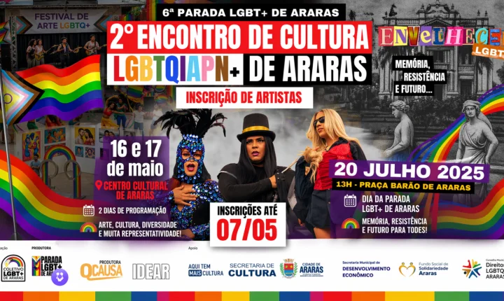 Araras abre inscrições para 2º Encontro de Cultura LGBTQIAPN+ e reforça protagonismo artístico no interior de São Paulo