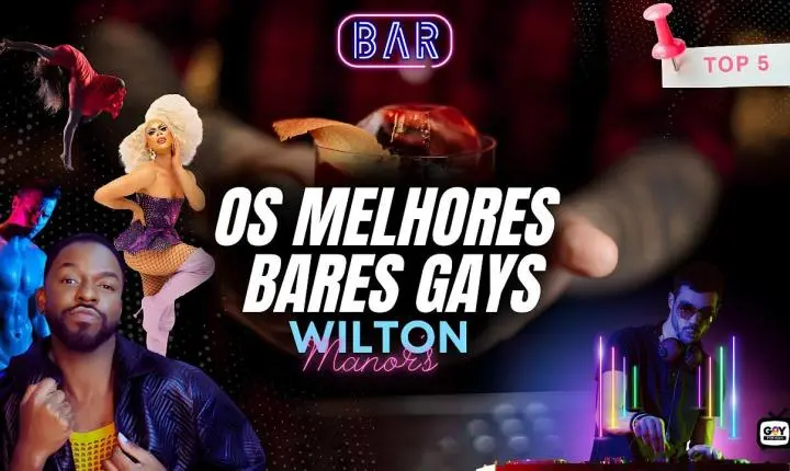 Os 5 MELHORES BARES GAYS de Wilton Manors