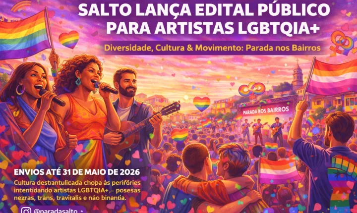Salto (SP) abre chamamento para artistas LGBTQIA+ e fortalece circuito cultural nas periferias